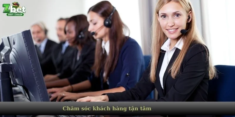 Chăm sóc khách hàng tận tâm 