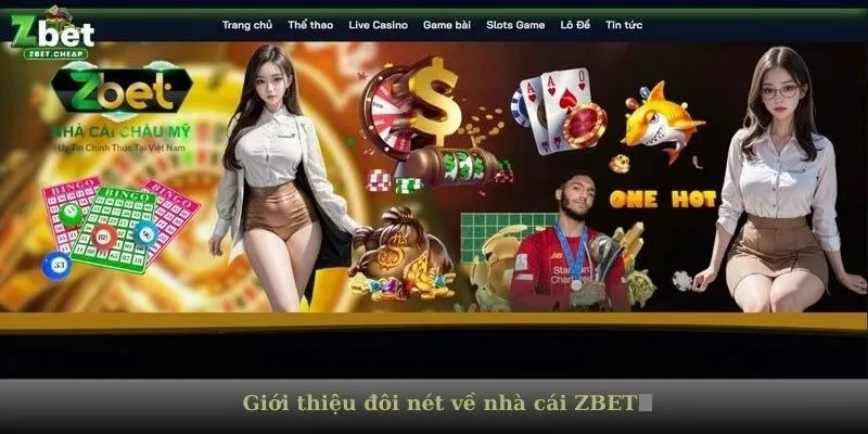 Giới thiệu đôi nét về nhà cái ZBET